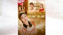 Unyielding Heart Her Fight For Light Full Episode