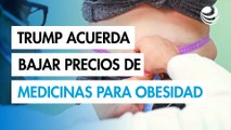 Trump anuncia acuerdo para reducir precio de medicamentos contra la obesidad en EU