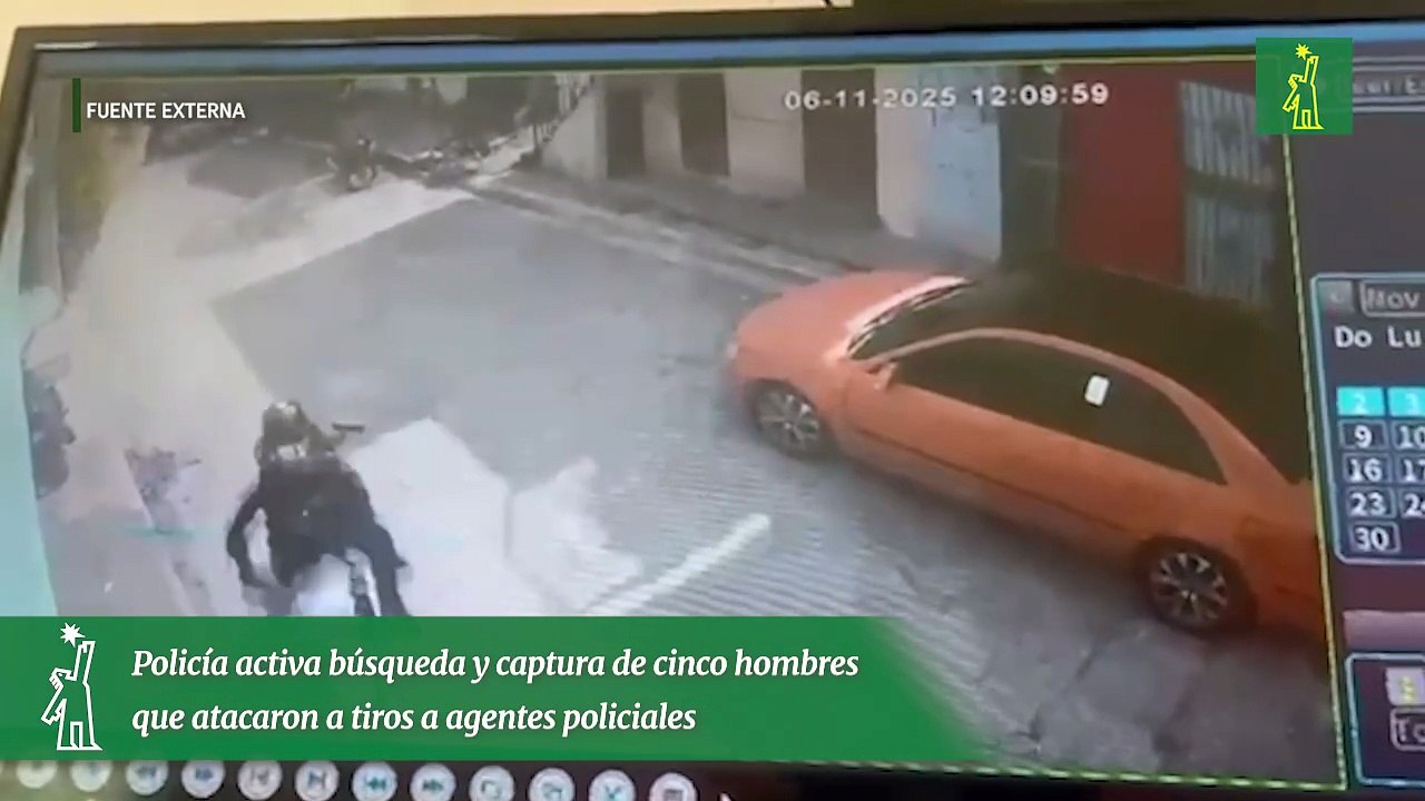 Policía activa búsqueda y captura de cinco hombres que atacaron a tiros a agentes policiales
