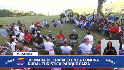 Presidente Maduro lidera jornada de trabajo con la Comuna Rural Turística Parque Caiza