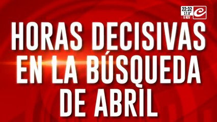 Horas decisivas en la busqueda de Abríl