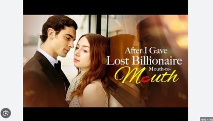 After I Gave Lost Billionaire Mouth To Mouth Full Movies English Sub