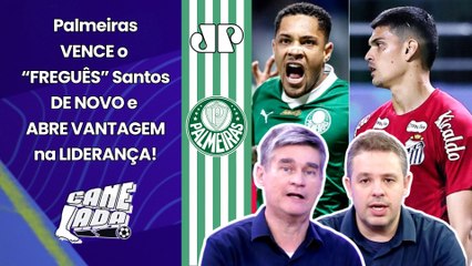 "É UMA FREGUESIA ABSURDA do PALMEIRAS sobre o SANTOS! VENCEU, ABRIU 3 PONTOS do FLAMENGO e..."