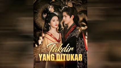 Takdir Yang Ditukar Episode Lengkap