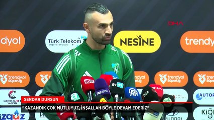 Serdar Dursun: Kazandık, çok mutluyuz