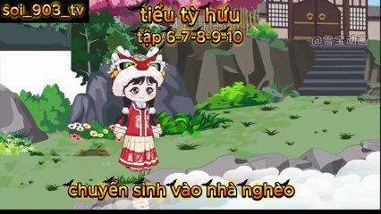 tiểu tỳ hưu-CON THIÊN ĐẠO-chuyển sinh vào nhà nghèo-tập 6-10