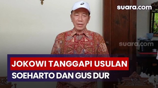 Jokowi Tanggapi Usulan Soeharto dan Gus Dur Jadi Pahlawan Nasional, Ini Pernyataannya