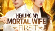 Healing My Mortal Wife First - Drama FULL MOVIES ENGLISH SUB