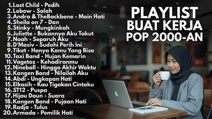LAGU AKUSTIK BUAT KERJA POP 2000-AN INDONESIA HITS NOSTALGIA - Playlist Full Album Kenangan Masa SMA