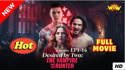 Desired by Two The Vampire and The Hunter Full