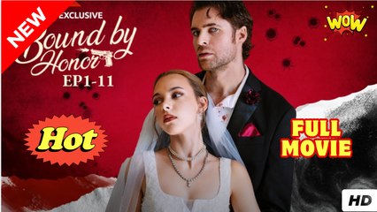 Bound by Honor (Reelshort) - FULL MOVIE 2025