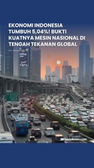 Indonesia Kuat! Ekonomi Tumbuh 5,04 Persen, Menkeu: Bukti Kebijakan Fiskal Sukses Redam Tekanan Global