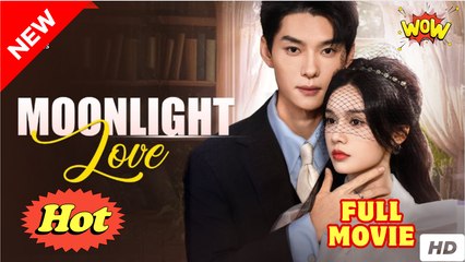 [Hot 2025🔥] Moonlight Love #flickreels