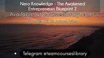 (courseslibrary.com)Nero Knowledge - The Awakened Entrepreneurs Blueprint 2