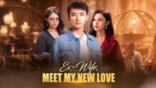 Ex-Wife Vs My New Love - Full Movie