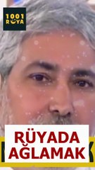 😱RÜYADA AĞLAMAK⁉️