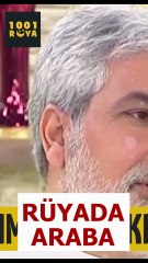 😱RÜYADA ARABA🚗 GÖRMEK⁉️