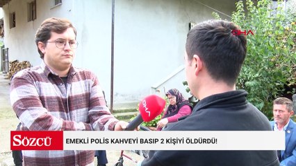 Emekli polis kahveyi basıp 2 kişiyi öldürdü!