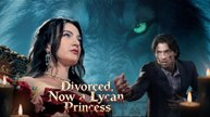 Divorced, Now A Lycan Princess #FullMovie