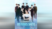Renuncio A Ustedes Siete Episodio Completo