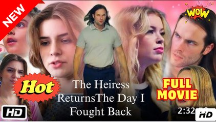 The Heiress Returns - The Day I Fought Back