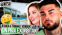 LE PRIX DE LA VILLA de Thibault et Jessica CHOQUE TOUT LE MONDE 🤑