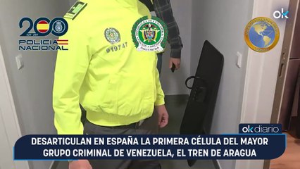 Desarticulan en España la primera célula del mayor grupo criminal de Venezuela, el Tren de Aragua