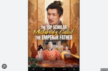 The Top Scholar Mistakenly Called The Emperor Father (NEW) - FULL [Eng Sub]- English Sub