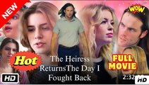 The Heiress Returns - The Day I Fought Back
