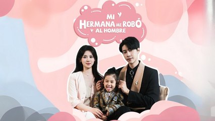 [Doblado ES] Mi Hermana Me Robó al Hombre en Español
