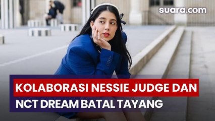 Konten Kolaborasi Nessie Judge dan NCT Dream Sempat Batal Tayang Sebelum Dihujat Netizen Jepang