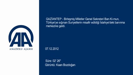 BM Genel Sekreteri Ban Ki-mum Gaziantep'te (07.12.2012)