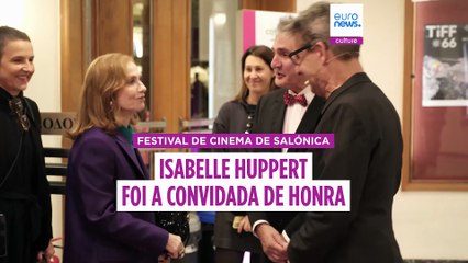 Isabelle Huppert no Festival de Cinema de Salónica: "Estou sempre à procura do desconhecido"