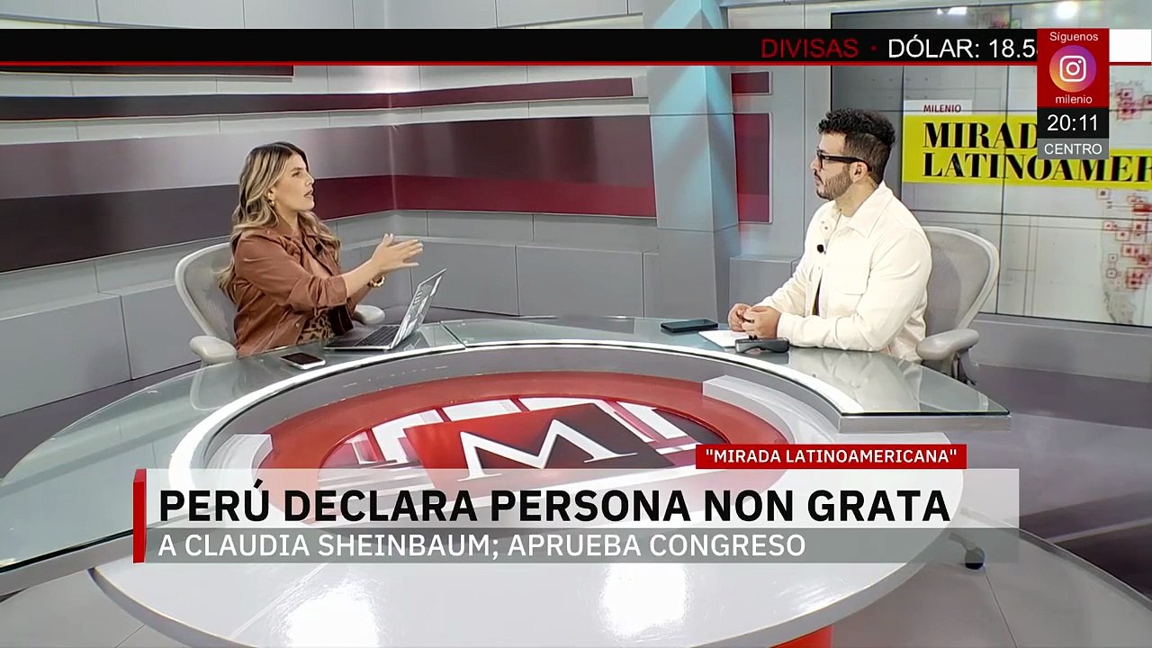 Perú declara persona non grata a la presidenta Claudia Sheinbaum | Mirada Latinoamericana