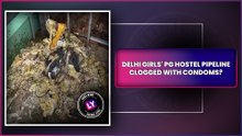 Fact Check: Delhi Girls PG Hostel Pipeline Blocked Due To Condoms? Here’s Truth Behind Viral Video