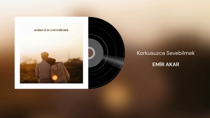 Emin Akar - Korkusuzca Sevebilmek (Official Audio)