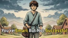 You’re Smart But Not Successful | Short Motivational Story in English