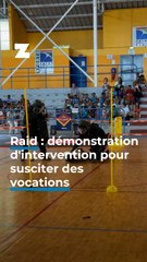 Raid : démonstration d'intervention pour susciter des vocations