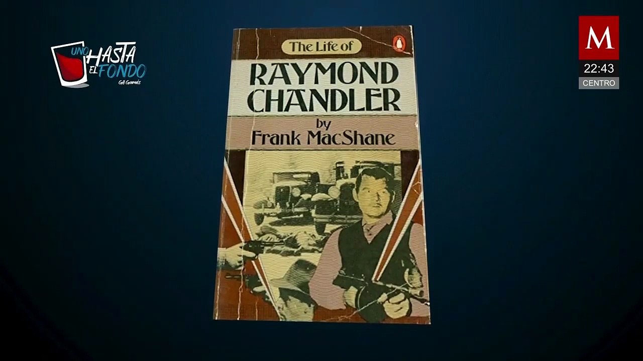 "La vida de Raymond Chandler" | Uno Hasta el Fondo, con Gil Gamés
