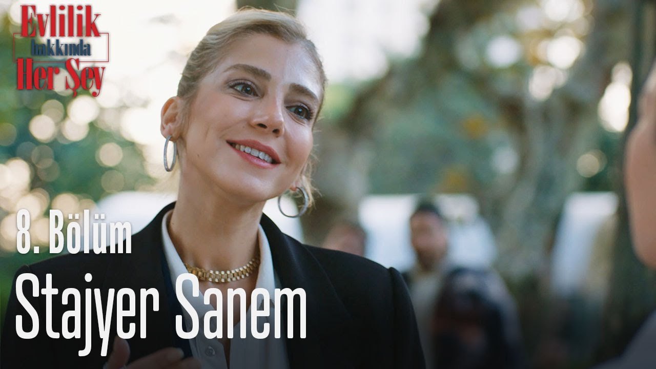 Stajyer Sanem - Evlilik Hakkında Her Şey 8 Bölüm
