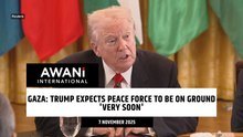 Gaza: Trump expects peace force to be on ground 'very soon'