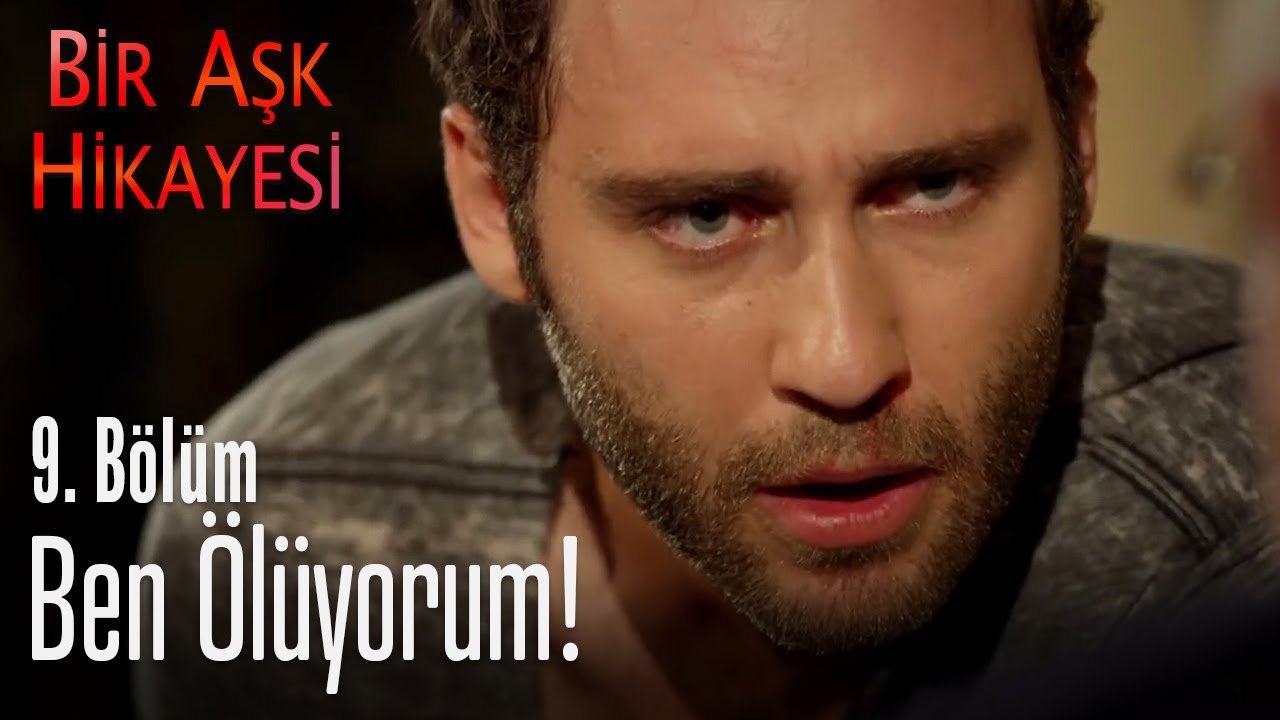 Ben ölüyorum! - Bir Aşk Hikayesi 9. Bölüm
