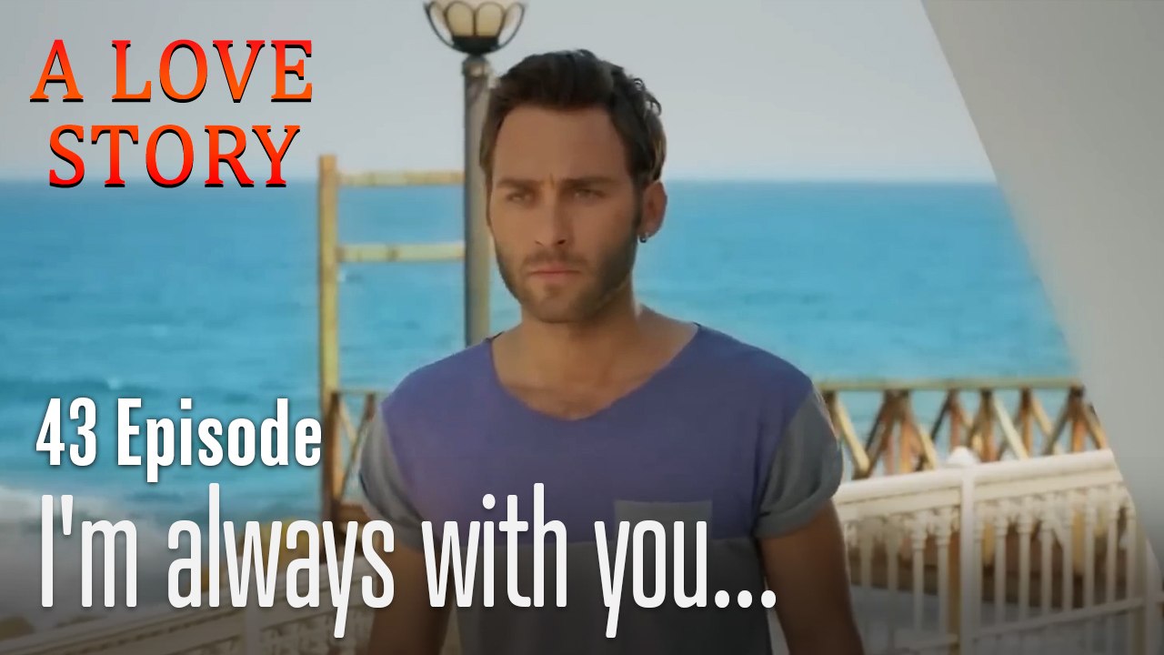 I'm always with you...-A Love Story Episode 43