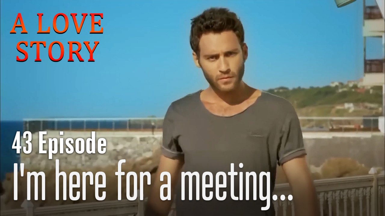 I'm here for a meeting...-A Love Story Episode 43