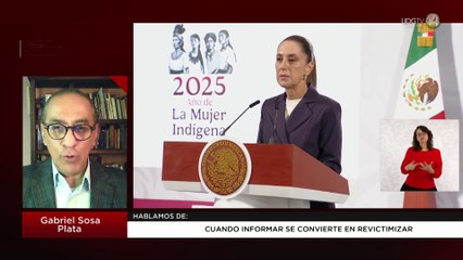 Cuando informar se convierte revictimizar | Gabriel Sosa Plata