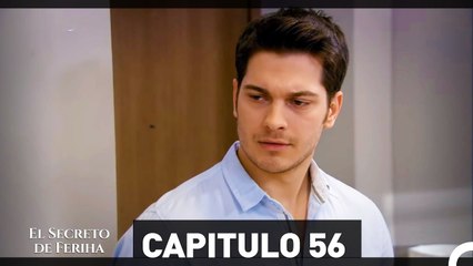 El Secreto De Feriha Capítulo 56 (Doblado En Español)