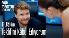 Teklifini Kabul Ediyorum- Aşk Mantık İntikam 11. Bölüm