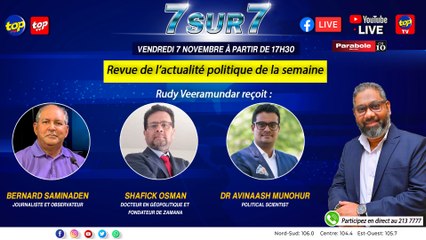7 sur 7: Rudy Veeramundar reçoit : Dr Avinaash Munohur, Shafick Osman et Bernard Saminaden