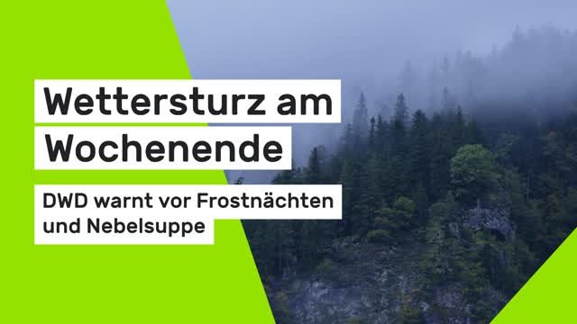 Wettersturz am Wochenende: Nach Sonne und 20 Grad - DWD warnt vor Frostnächten und Nebelsuppe