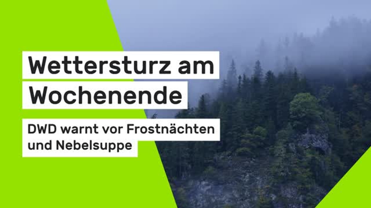 Wettersturz am Wochenende: Nach Sonne und 20 Grad - DWD warnt vor Frostnächten und Nebelsuppe